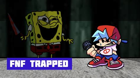 FNF Trapped: A Spongebob Creepypasta Mod - YouTube