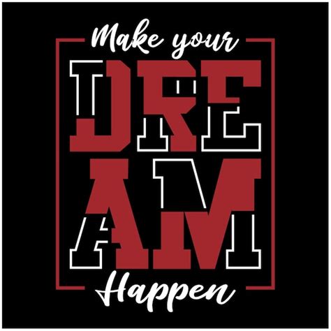 Premium Vector Simple Design Make Your Dream Happen Typography