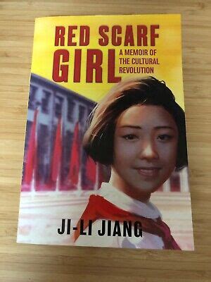 Red Scarf Girl A Memoir Of The Cultural Revolution By Ji Li Jiang