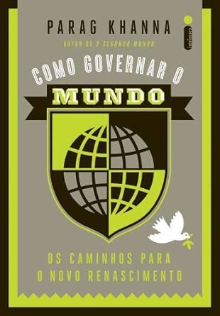 COMO GOVERNAR O MUNDO VOL 1 Parag Khanna Berilo Vargas