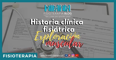 Historia Cl Nica Fisi Trica Exploraci N Muscular