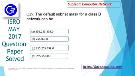 Isro May 2017 Q29 The Default Subnet Mask For A Class B Network Can Be Youtube