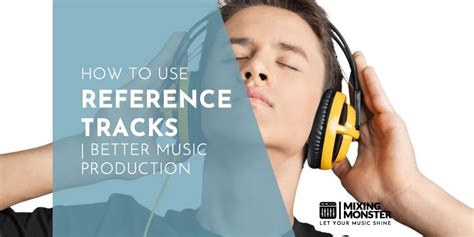 How To Use Reference Tracks Better Music Production 2024