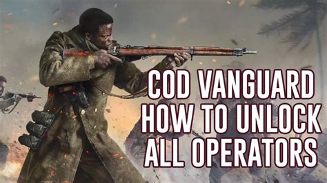 Call Of Duty Vanguard Guide How To Unlock All Operators