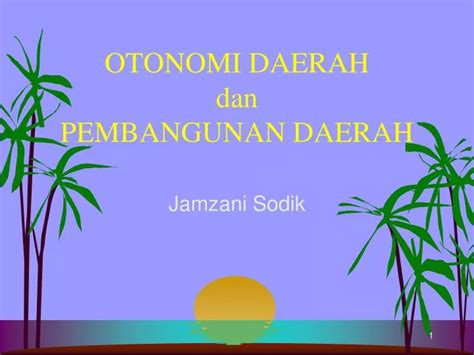 Ppt Otonomi Daerah Dan Pembangunan Daerah Powerpoint Presentation