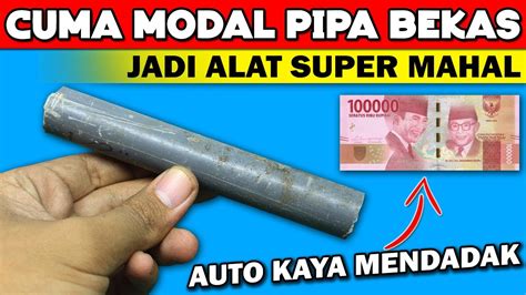 BURUAN CARI PIPA BEKAS JADI CUAN UANG LANGSUNG KAYA YouTube