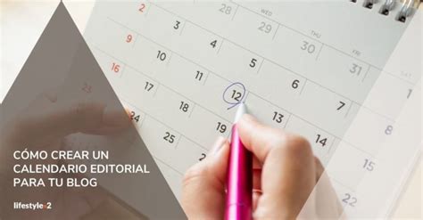 Cómo crear un calendario editorial para tu blog en 5 pasos