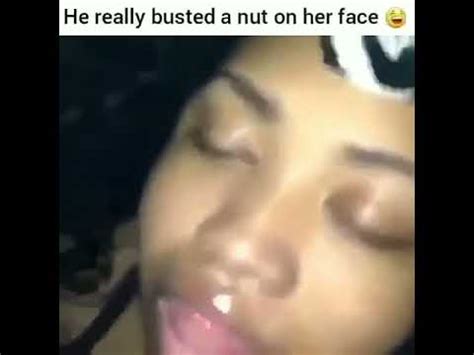 He Really Busted A Nut On Her Face YouTube