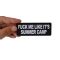 Fuck Me Like It S Summer Camp Patch By Ivamis Patches