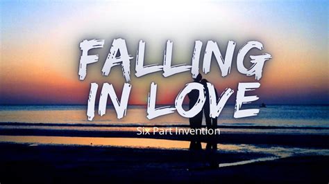 Falling In Love Lyrics Six Part Invention Youtube