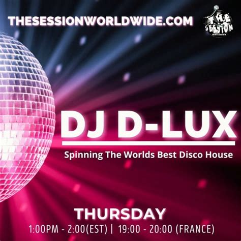 Stream DJ D-LUX Radio Show #014 by The Session Worldwide | Listen ...