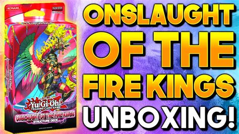 Yu Gi Oh Onslaught Of The Fire Kings Structure Deck Unboxing Youtube