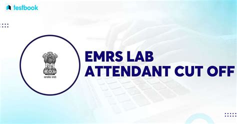 Emrs Lab Attendant Cut Off 2025 Know The Cut Off Scores Here