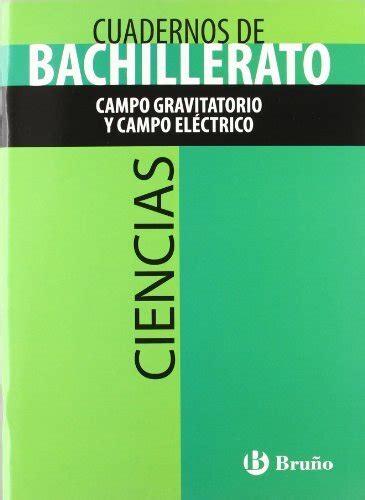 Libro Cuaderno Ciencias Bachillerato Campo Gravitatorio Y Campo