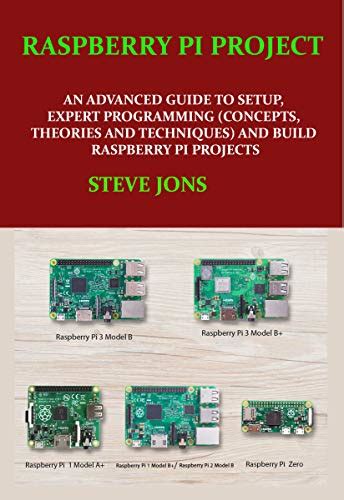 Raspberry Pi Project An Advanced Guide To Setup Expert Programming