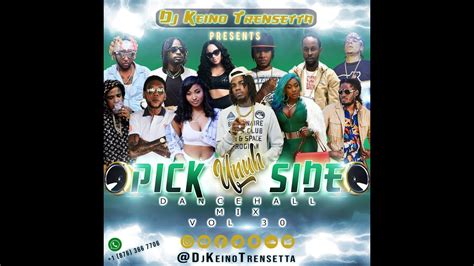 JUNE 2018 DANCEHALL MIX PICK UNUH SIDE VOL 30FT ALKALINE VYBZ