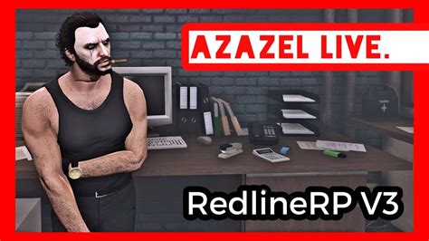 Azazel Redlinerp Gta Roleplay Live Stream Youtube