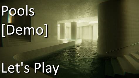 Pools Demo Horror Game Let S Play Youtube