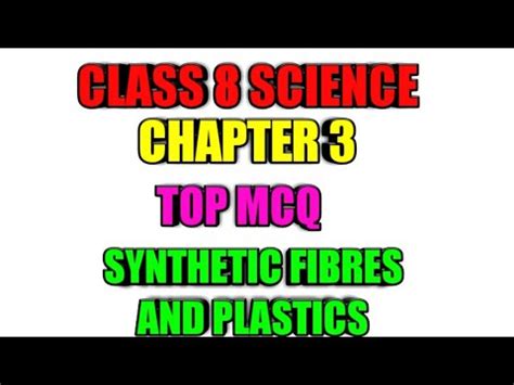 Mcq Chapter Synthetic Fibres And Plastics Class Science Youtube