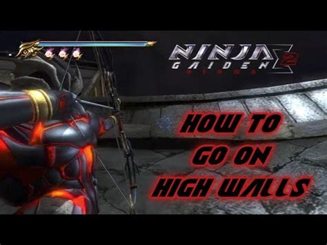 Ninja Gaiden Sigma 2 How To Go On High Walls YouTube