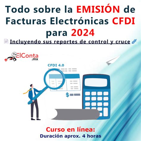 💻📄todo Sobre La EmisiÓn De Facturas Electrónicas Cfdi Para 2024 Incluyendo Sus Reportes De