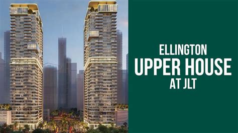 Ellington Upper House At Jumeirah Lakes Towers JLT Dubai YouTube