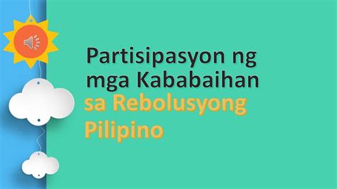 Partisipasyon Ng Mga Kababaihan Sa Rebolusyong Pilipino Araling Hot ...