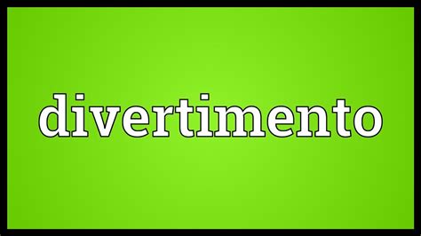 Divertimento Meaning - YouTube