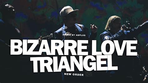 Bizarre Love Triangle New Order Frente Cover By ABplus YouTube