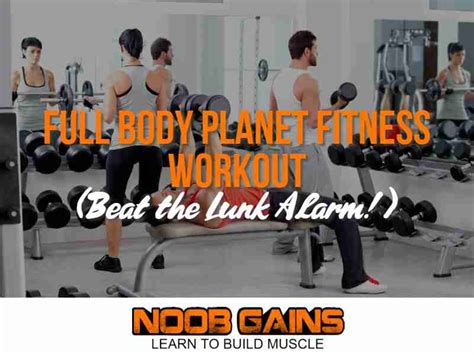 Full-Body Planet Fitness Workout (Beat the Lunk Alarm!) - NOOB GAINS