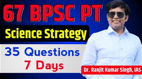 67 BPSC PT Science Strategy 35 Questions 7 Days BPSC Latest