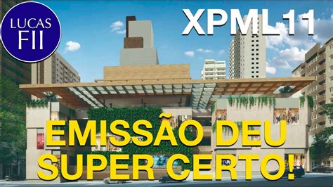 Xpml Fundo Refor A O Caixa A Ultima Emiss O Youtube