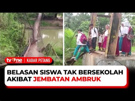 Jembatan Penghubung Antar Kecamatan Ambruk Akses Siswa Ke Sekolah Di