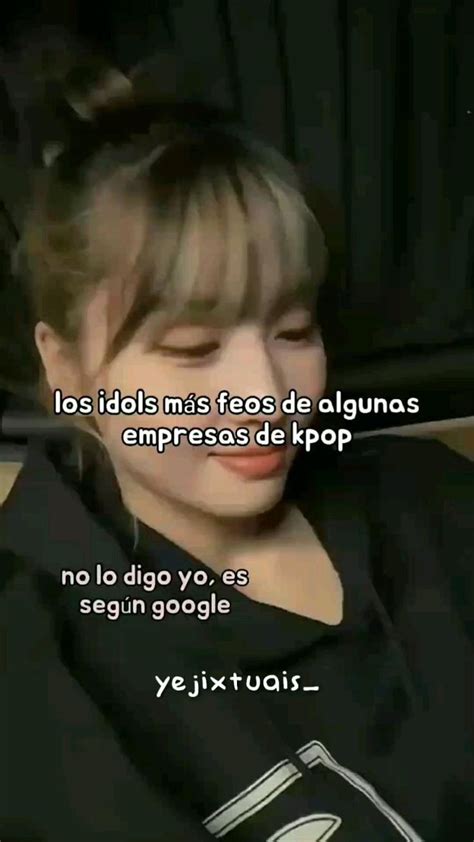 Idols Más Feos De Algunas Empresas De Kpop Frases Increíbles