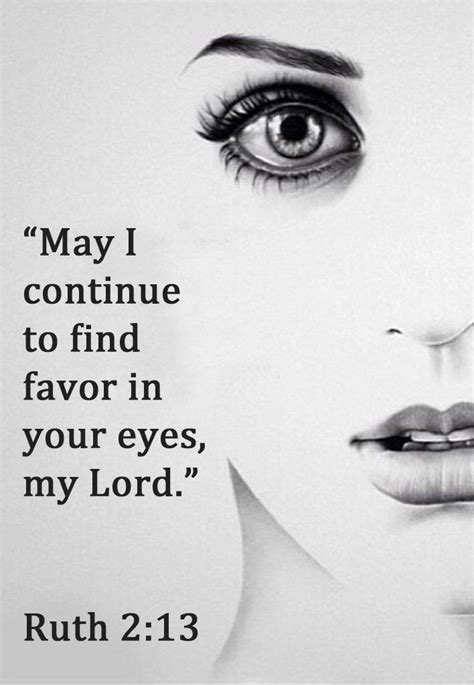 May I Continue To Find Favor In Your Eyes My Lord Ruth Bible