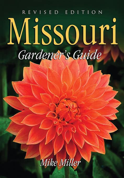 Missouri Gardener S Guide Revised Edition Miller Mike