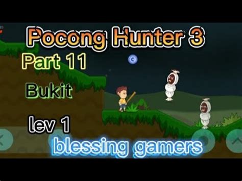 Pocong Hunter 3 Pulau Terkutuk Part 11 Bukit Level 1 YouTube