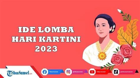 Tag Ide Kegiatan Lomba Di Hari Kartini 2023 10 Ide Lomba