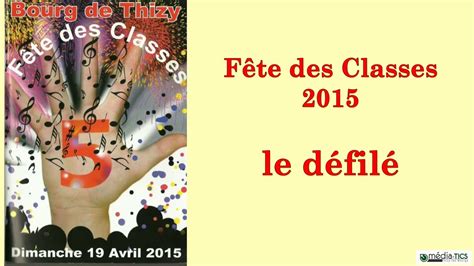 2015 FETE DES CLASSES Bourg de Thizy DEFILE Vidéo Dailymotion