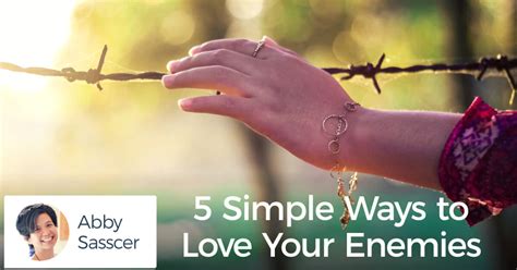 Simple Ways To Love Your Enemies Seton Magazine