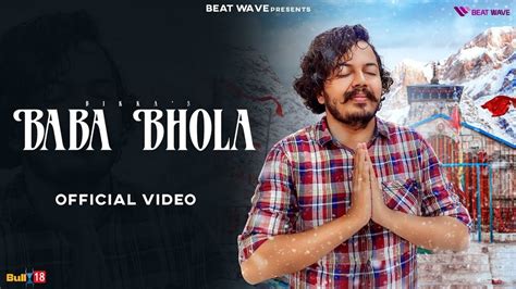 Baba Bhola Official Video Bikka Bholenath Song Bhole Baba Song New Shiv Song 2022