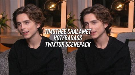 Timoth E Chalamet Hot Badass Twixtor Scenepack Youtube