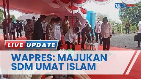 Peletakan Batu Pertama Di Pembangunan Kampus Nahdlatul Ulama Wapres Ma