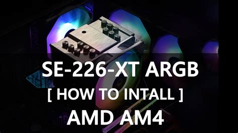 How To Install Se Xt Argb On Amd Am Youtube