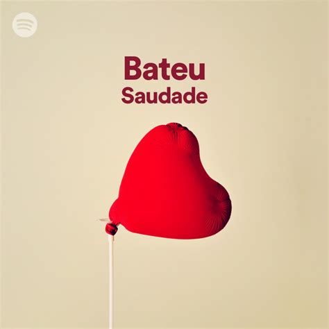 Bateu Saudade Spotify Playlist