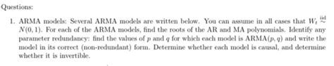 Solved Questions 1 ARMA Models Several ARMA Models Are Chegg