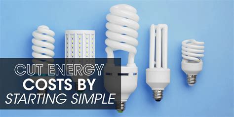 Cut Energy Costs By Starting Simple