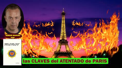 Las Claves Del Atentado De Paris Por Sergio Manuel Pop Sergio Monor Tv