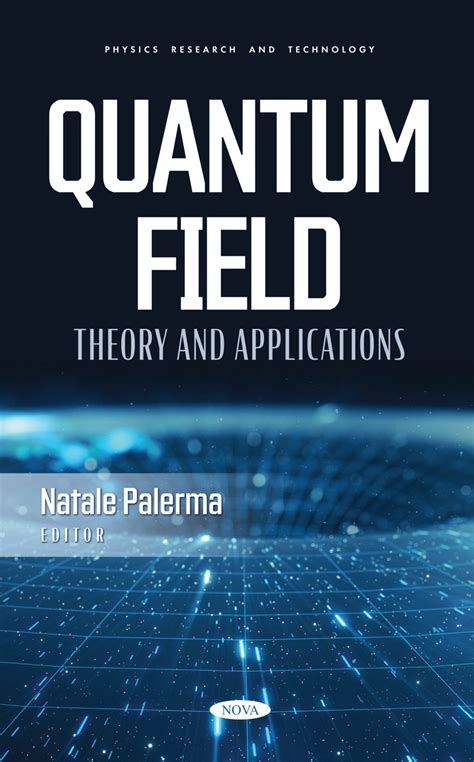 Quantum Field Theory and Applications – Nova Science Publishers