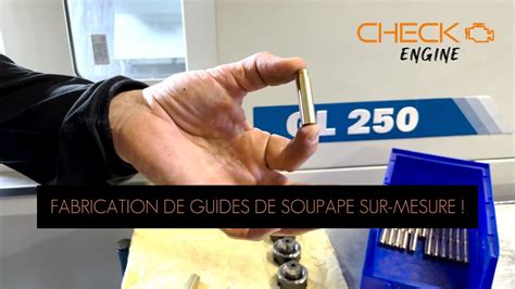 Check Engine Fabrication De Guides De Soupape Sur Mesure Youtube